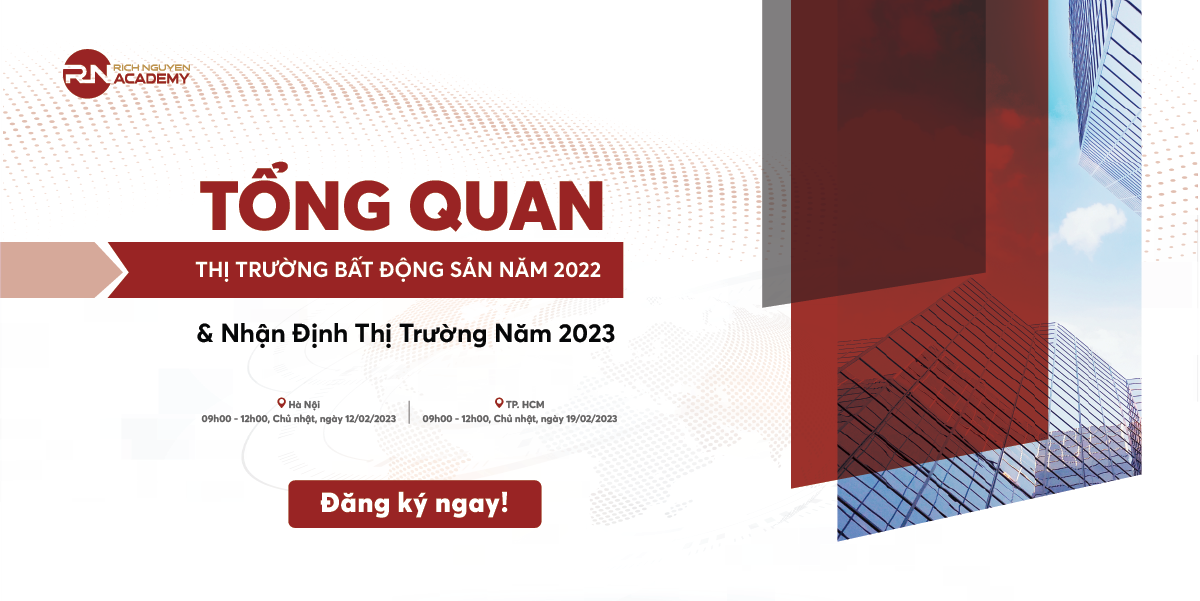 Tổng quan thị trường bất động sản Việt Nam năm 2022 - Nhận định thị trường năm 2023 